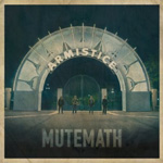 Mute Math - Armistice